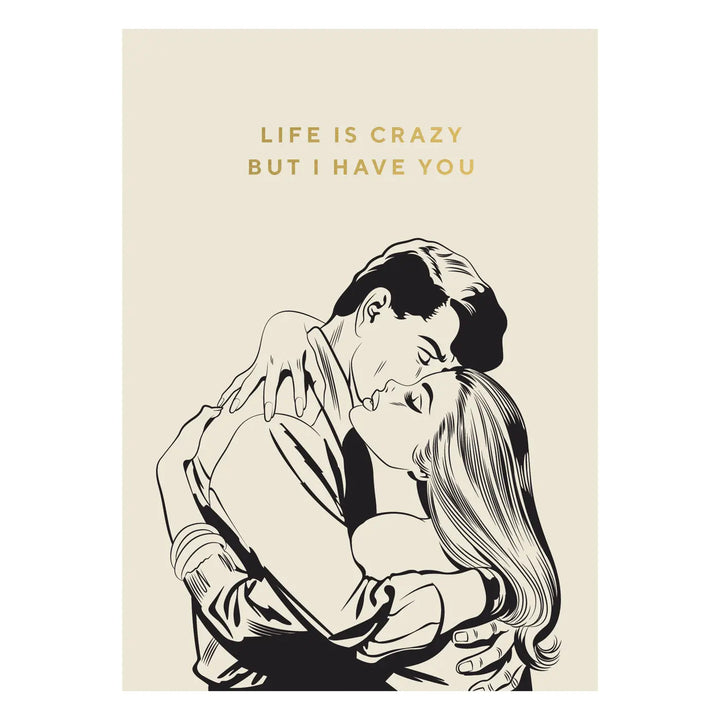 Life is Crazy but I Have You Postcard